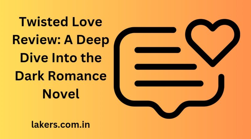 Twisted Love Review